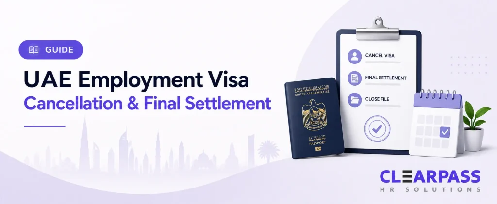 UAE Employment Visa Cancellation and Final Settlement
